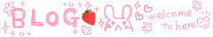 blog: welcome to here♡