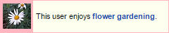 this user enjoys flower gardening